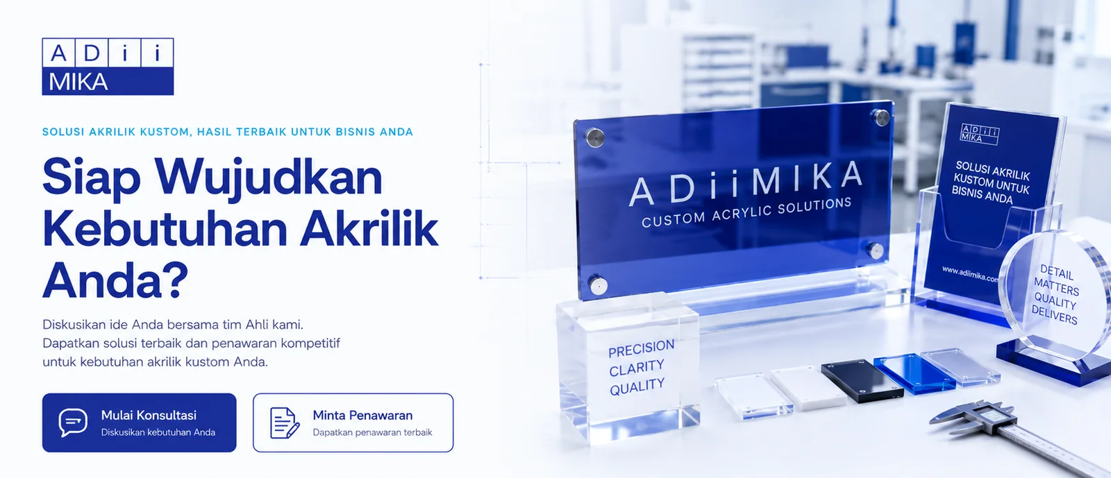 Mulai konsultasi dan minta penawaran untuk kebutuhan akrilik custom Adiimika