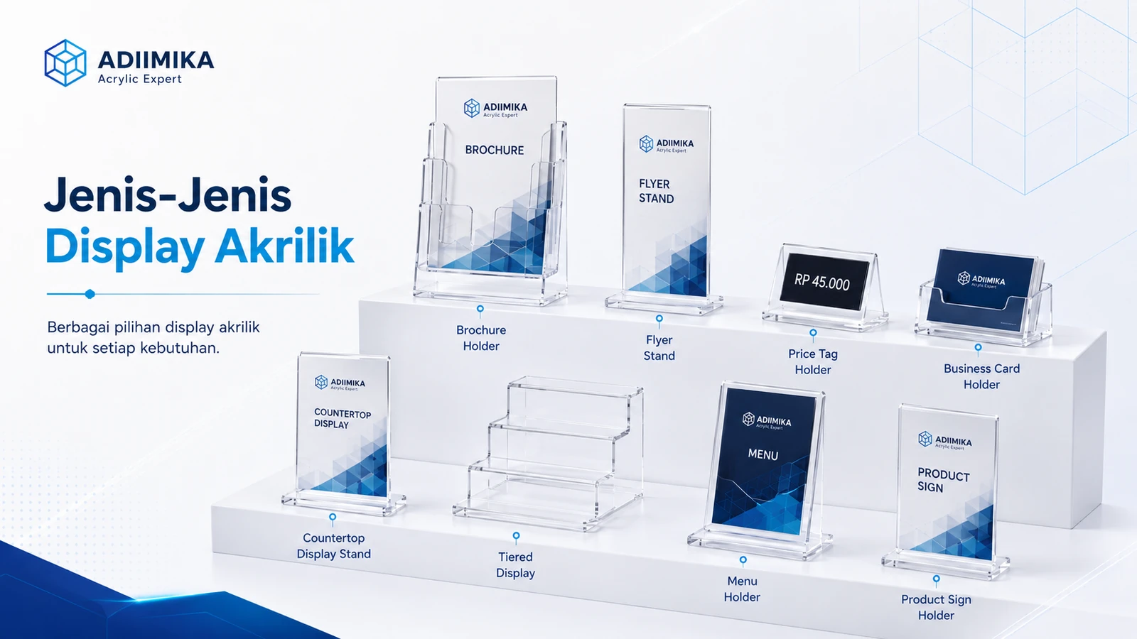 Jenis display akrilik Adiimika meliputi stand, holder, price tag, shelf display, countertop display dan rack